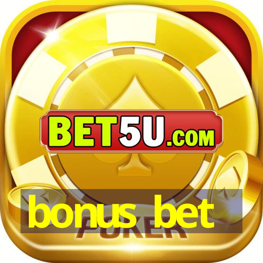 bonus bet